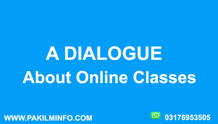 Dialogue Between Two Friends About Online Classes