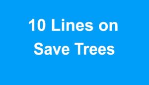 10 Lines on Save Trees