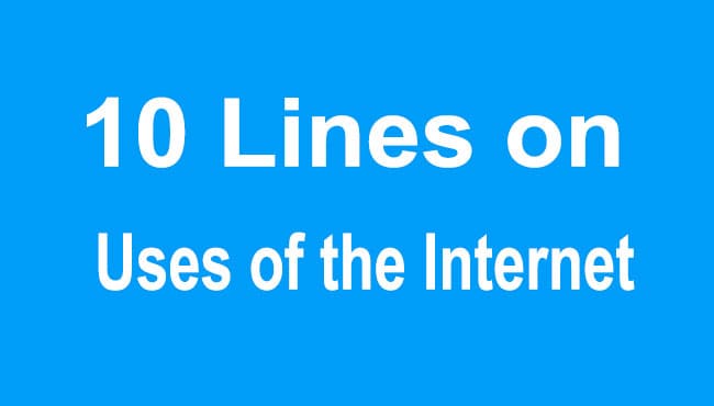 10 Lines on Uses of the Internet