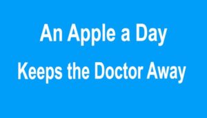 An apple a day keeps the doctor away