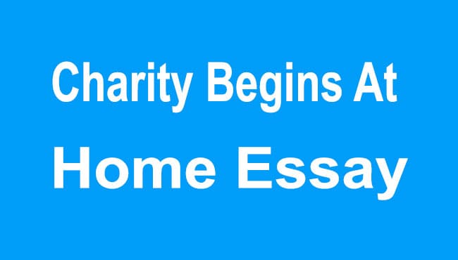 Charity Begins At Home Essay