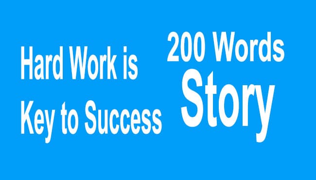 Hard work is the key to success Story