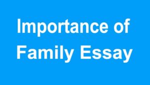 Importance of Family Essay