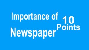 Importance of Newspaper 10 Points