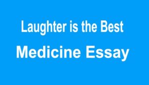 Laughter is the Best Medicine Essay
