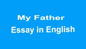 My Father Essay
