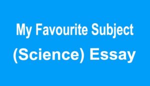 My Favourite Subject Science
