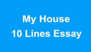 My House 10 Lines