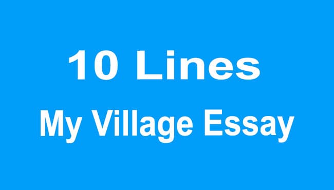 My Village Essay 10 Lines