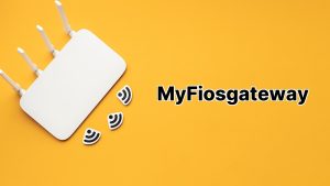 MyFiOSGateway