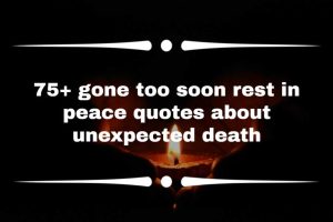 Gone too Soon rest in Peace Quotes